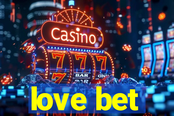 love bet